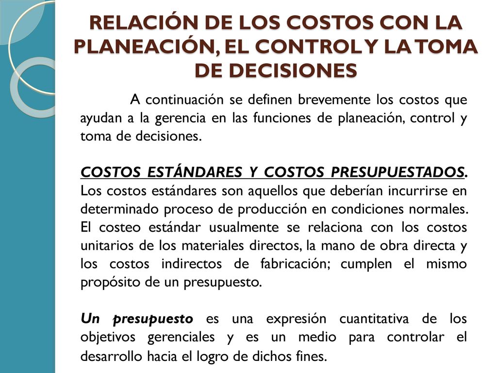RELACIÓN DE LOS COSTOS CON LA PLANEACIÓN, EL CONTROL Y LA TOMA DE DECISIONES