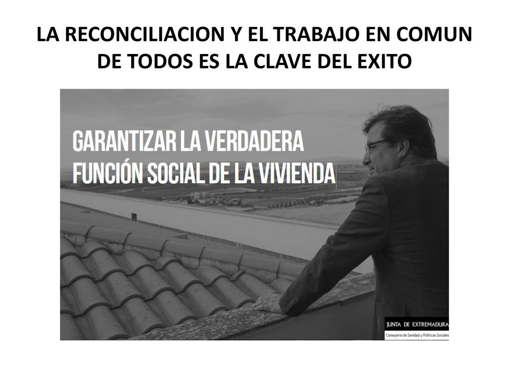 LA RECONCILIACION Y EL TRABAJO EN COMUN DE TODOS ES LA CLAVE DEL EXITO