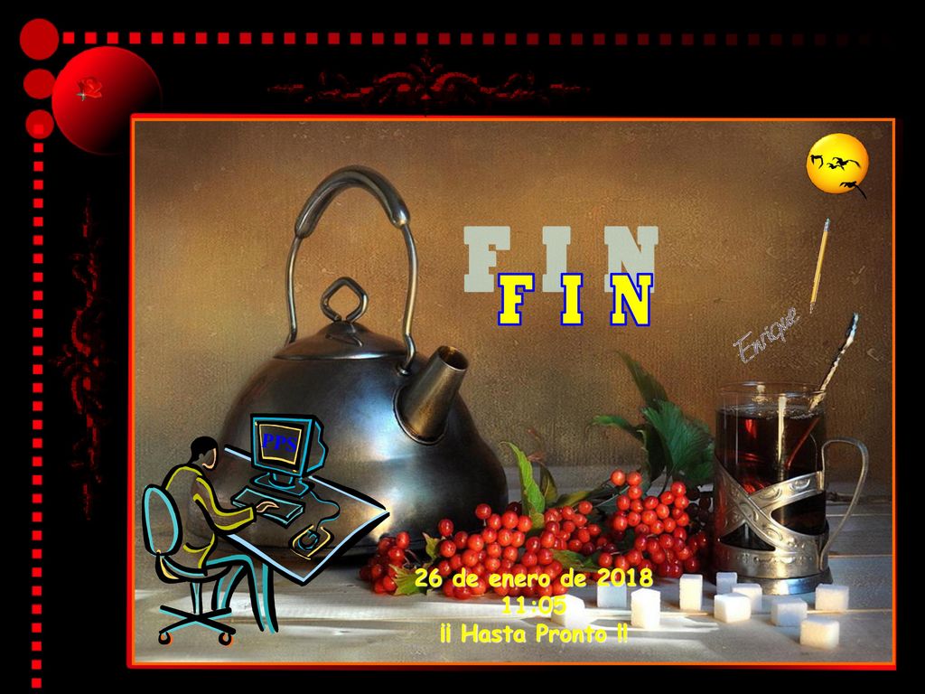 F I N PPS 26 de enero de :05 ¡¡ Hasta Pronto !!