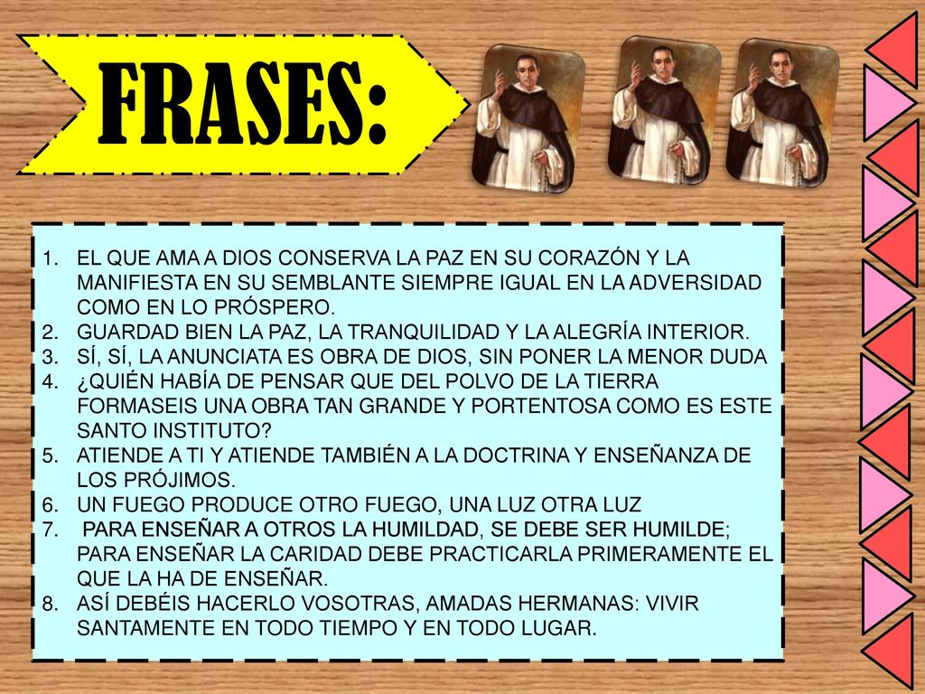 FRASES: EL QUE AMA A DIOS CONSERVA LA PAZ EN SU CORAZÓN Y LA MANIFIESTA EN SU SEMBLANTE SIEMPRE IGUAL EN LA ADVERSIDAD COMO EN LO PRÓSPERO.