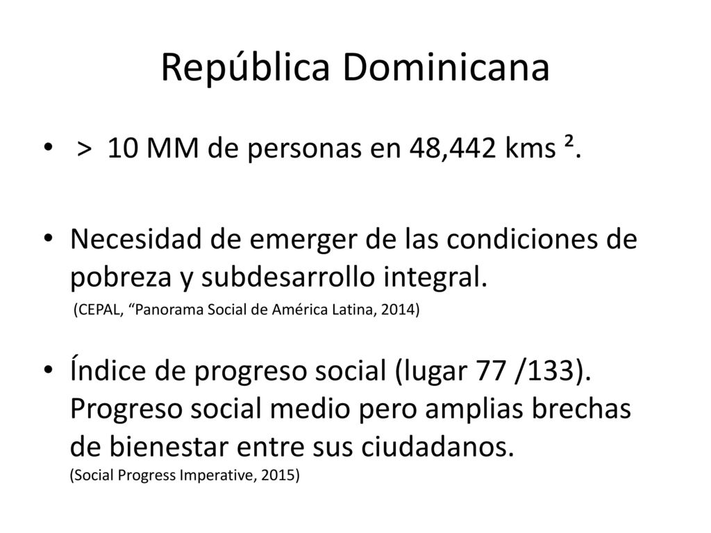 República Dominicana > 10 MM de personas en 48,442 kms ².