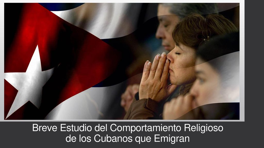 Breve Estudio del Comportamiento Religioso de los Cubanos que Emigran