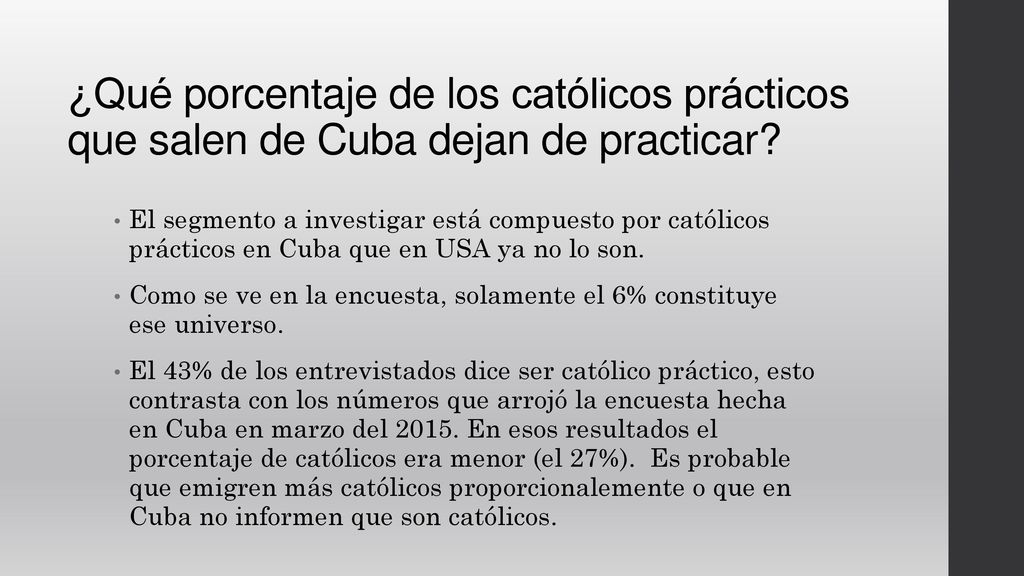 ¿Qué porcentaje de los católicos prácticos que salen de Cuba dejan de practicar