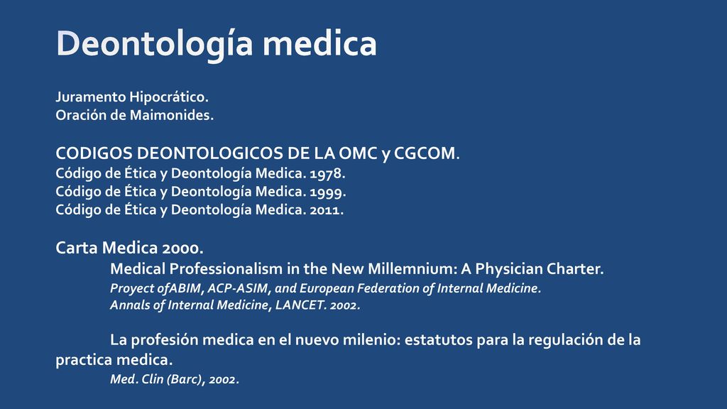 D-0 Deontología medica CODIGOS DEONTOLOGICOS DE LA OMC y CGCOM.