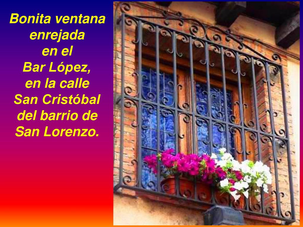 Bonita ventana enrejada San Cristóbal del barrio de San Lorenzo.