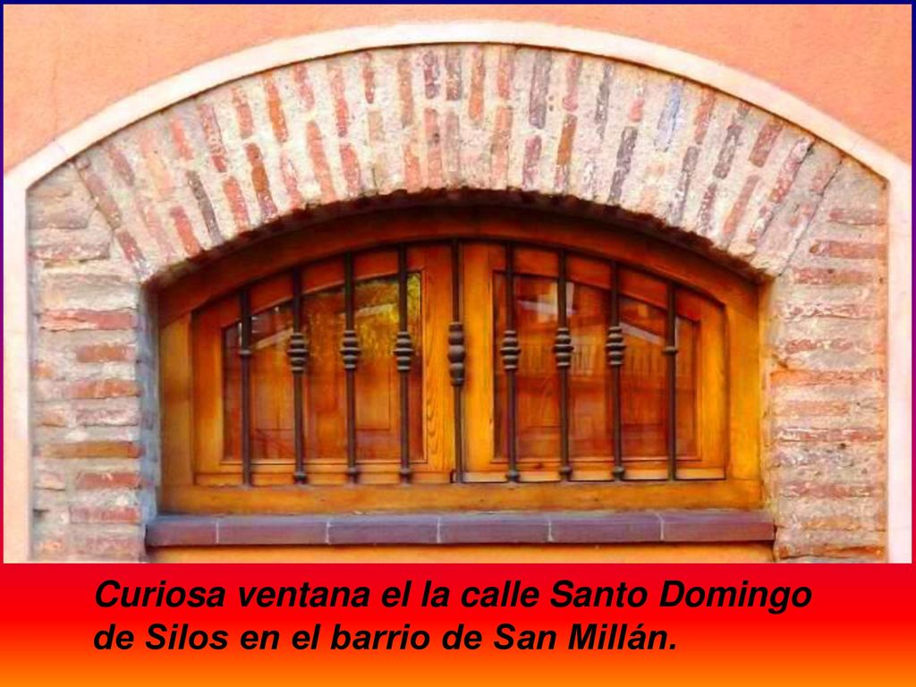 Curiosa ventana el la calle Santo Domingo de Silos en el barrio de San Millán.