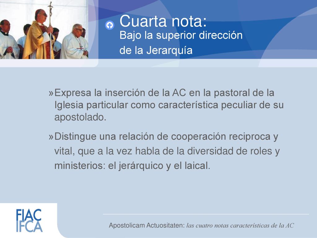 Cuarta nota: Bajo la superior dirección de la Jerarquía