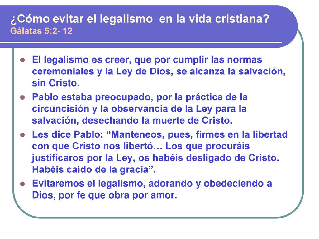 ¿Cómo evitar el legalismo en la vida cristiana Gálatas 5:2- 12