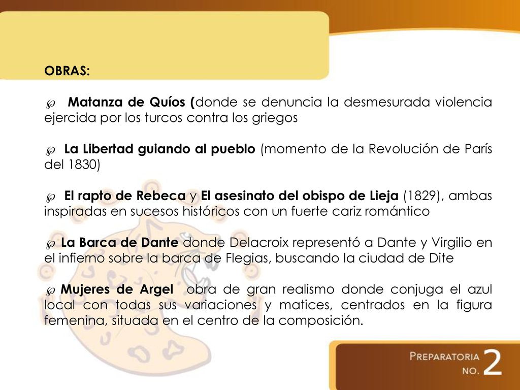 OBRAS: Matanza de Quíos (donde se denuncia la desmesurada violencia ejercida por los turcos contra los griegos.