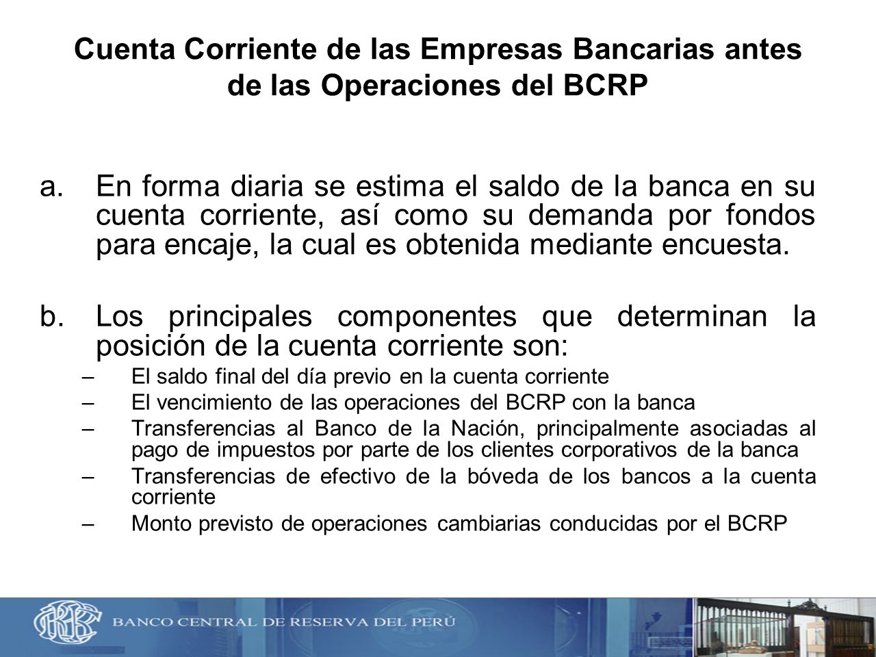 Cuenta Corriente de las Empresas Bancarias antes de las Operaciones del BCRP