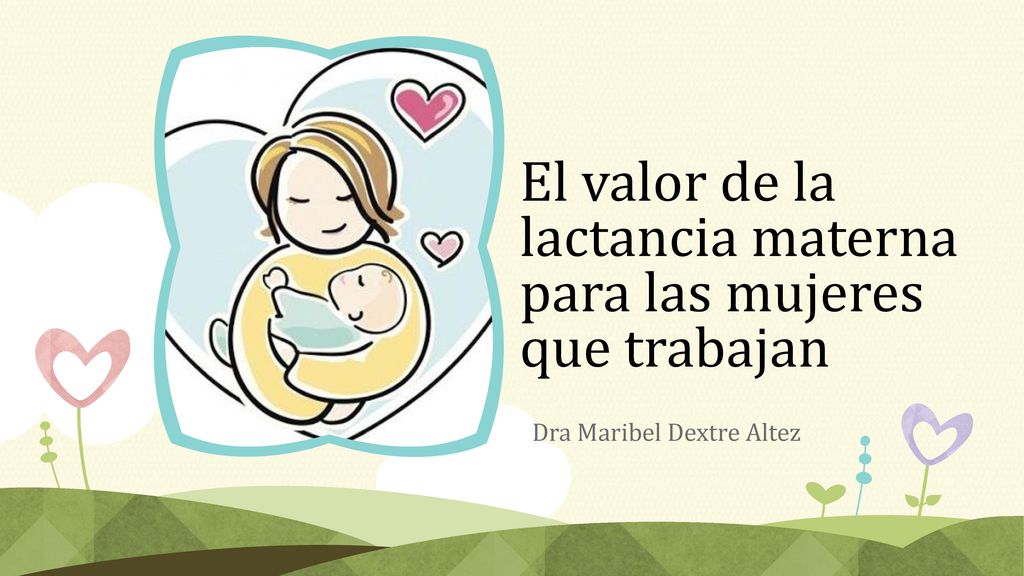 El valor de la lactancia materna para las mujeres que trabajan