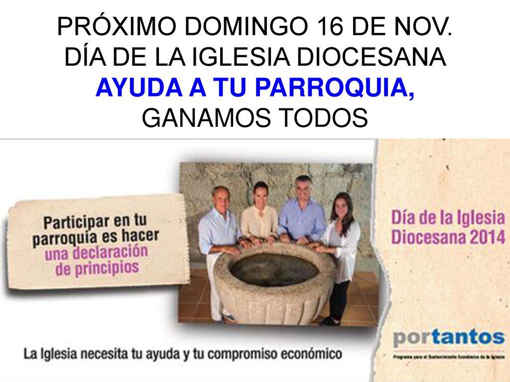 PRÓXIMO DOMINGO 16 DE NOV. DÍA DE LA IGLESIA DIOCESANA AYUDA A TU PARROQUIA, GANAMOS TODOS