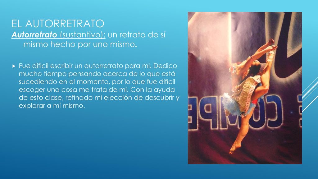 El Autorretrato Autorretrato (sustantivo): un retrato de sí