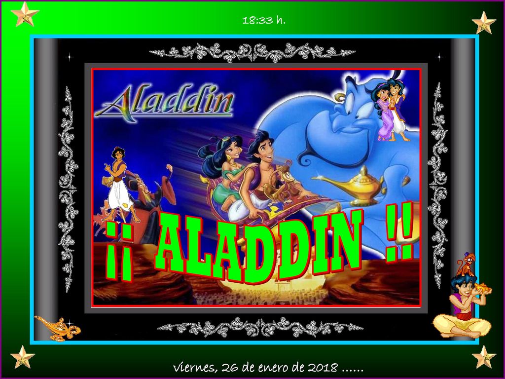 18:33 h. ¡¡ ALADDIN !! viernes, 26 de enero de 2018 ……