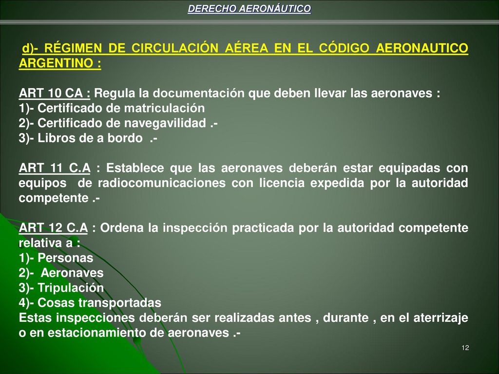d)- RÉGIMEN DE CIRCULACIÓN AÉREA EN EL CÓDIGO AERONAUTICO ARGENTINO :