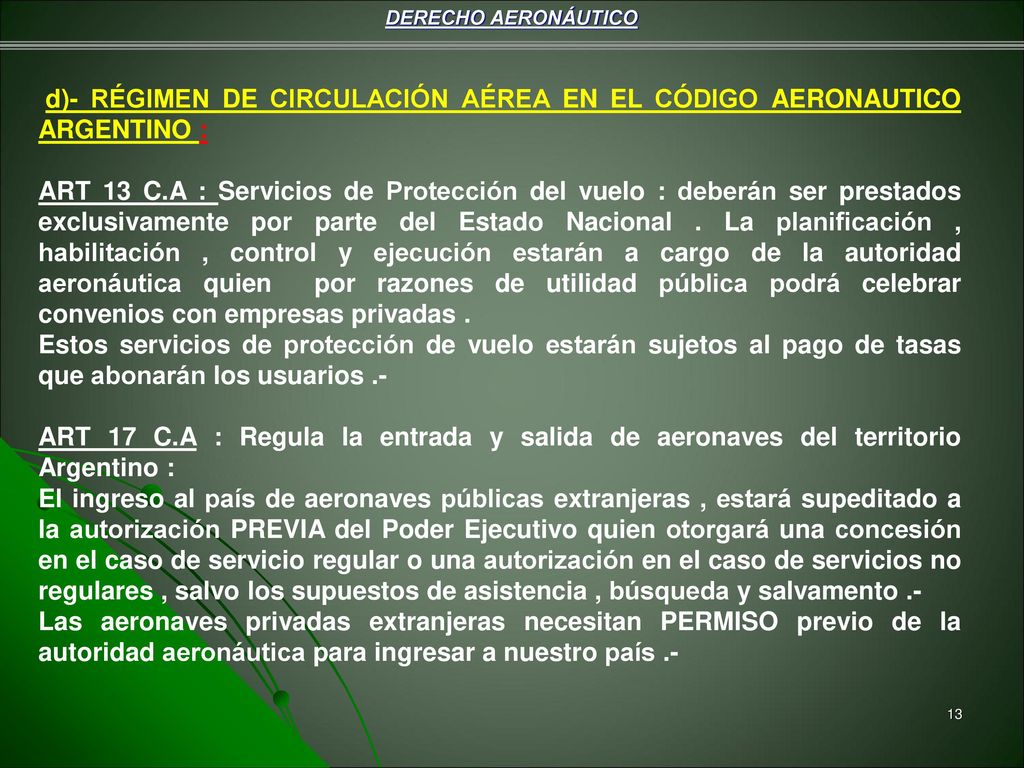 d)- RÉGIMEN DE CIRCULACIÓN AÉREA EN EL CÓDIGO AERONAUTICO ARGENTINO :
