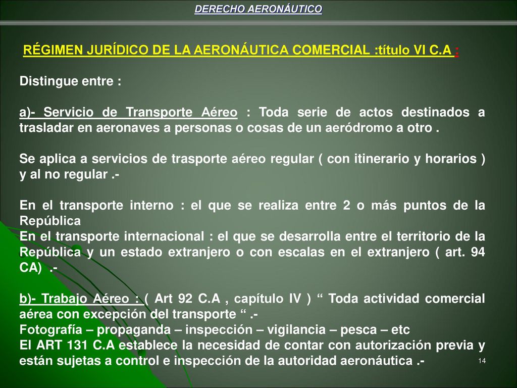 RÉGIMEN JURÍDICO DE LA AERONÁUTICA COMERCIAL :título VI C.A :