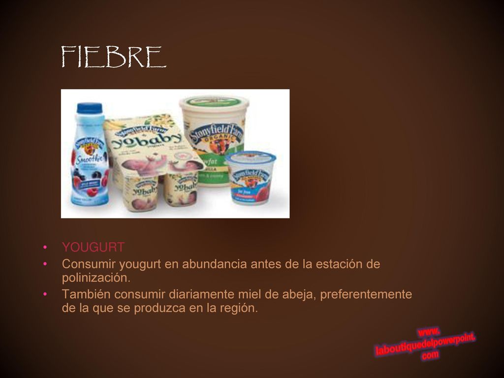 FIEBRE YOUGURT. Consumir yougurt en abundancia antes de la estación de polinización.
