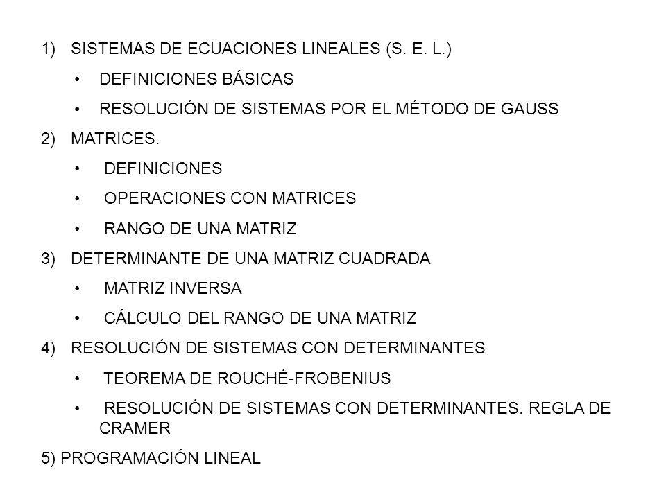 SISTEMAS DE ECUACIONES LINEALES (S. E. L.)