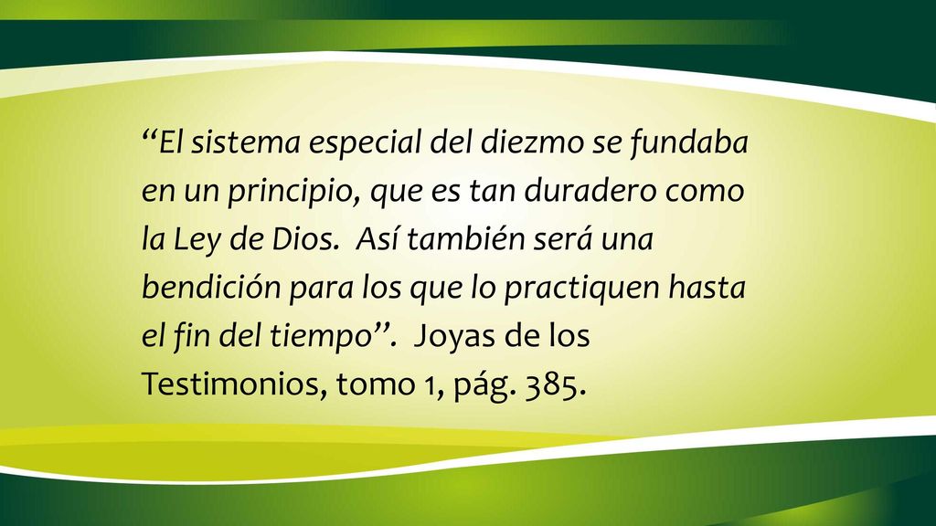 El sistema especial del diezmo se fundaba en un principio, que es tan duradero como la Ley de Dios.