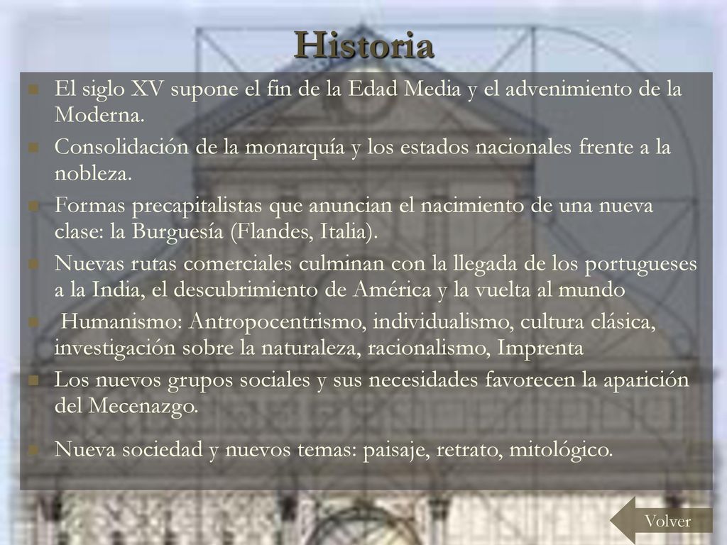 Historia El siglo XV supone el fin de la Edad Media y el advenimiento de la Moderna.