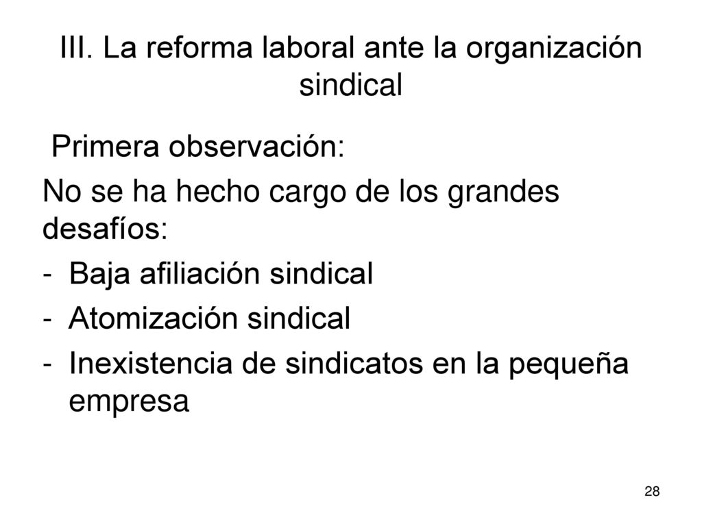 III. La reforma laboral ante la organización sindical