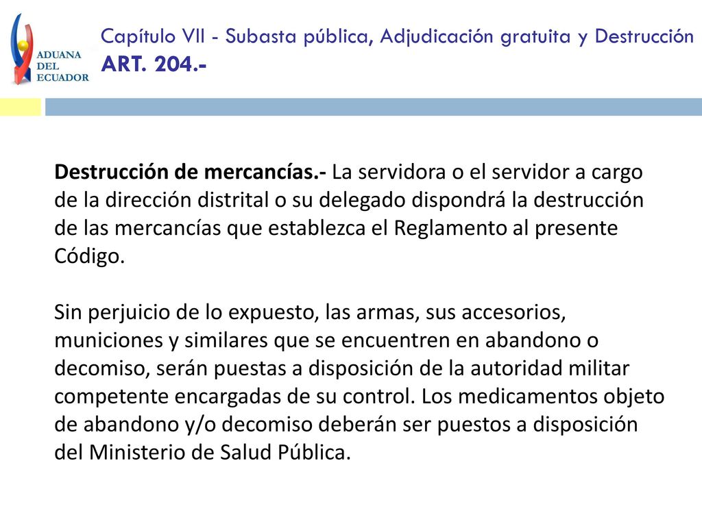Capítulo VII - Subasta pública, Adjudicación gratuita y Destrucción ART