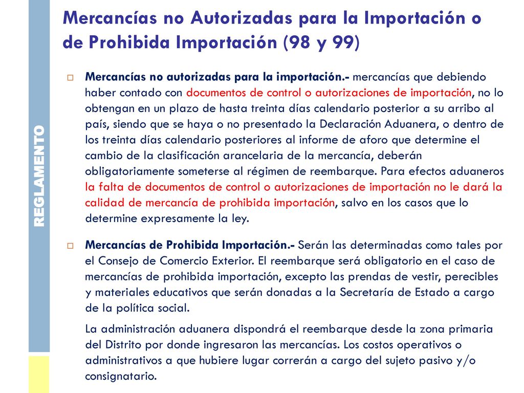 Mercancías no Autorizadas para la Importación o de Prohibida Importación (98 y 99)