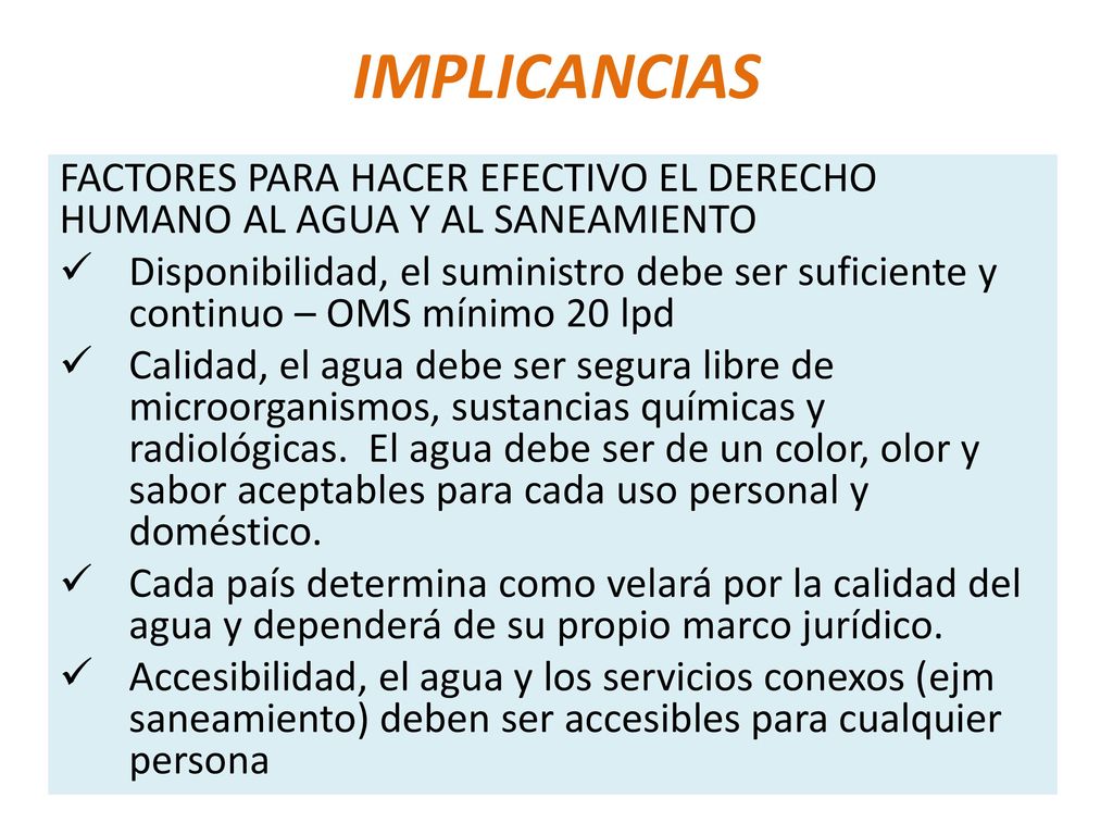 IMPLICANCIAS FACTORES PARA HACER EFECTIVO EL DERECHO HUMANO AL AGUA Y AL SANEAMIENTO.