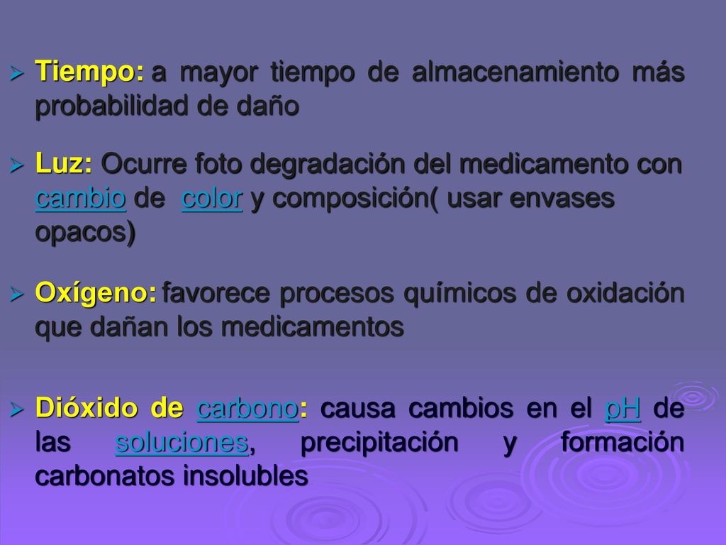 Tiempo: a mayor tiempo de almacenamiento más probabilidad de daño