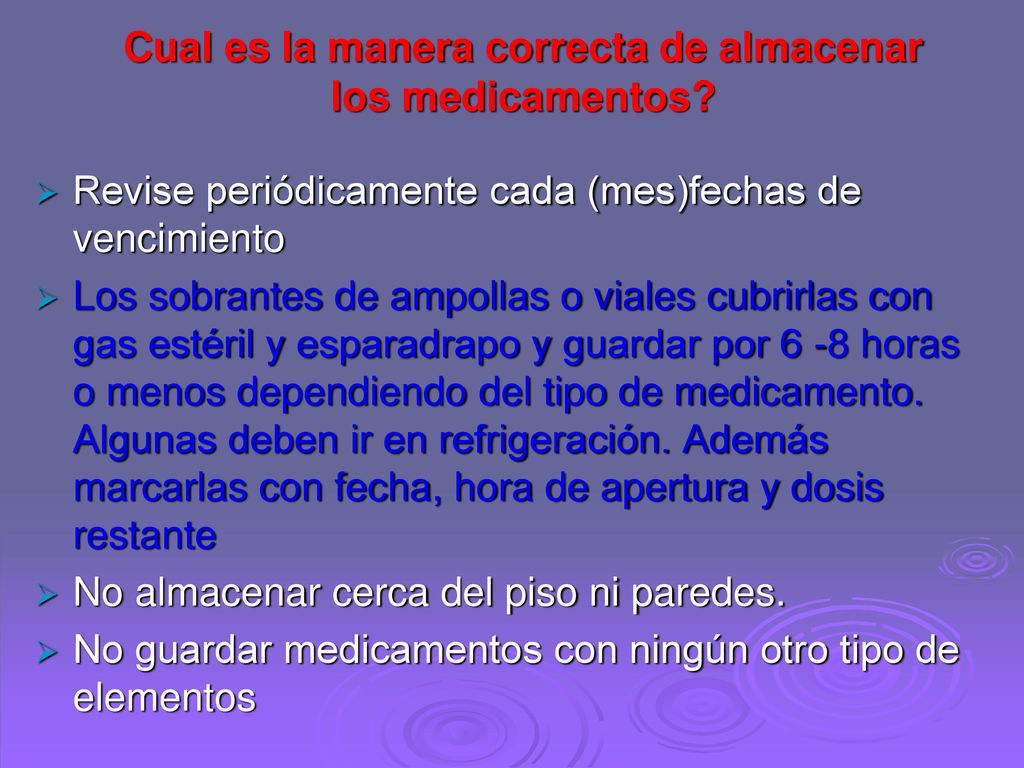 Cual es la manera correcta de almacenar los medicamentos