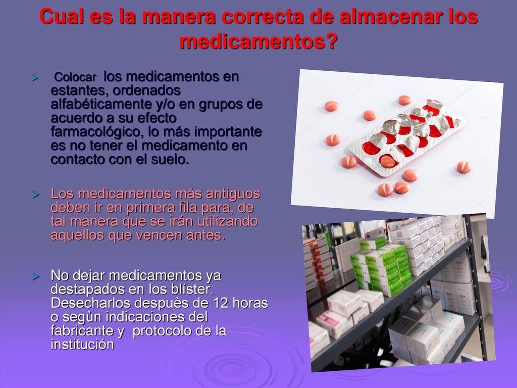 Cual es la manera correcta de almacenar los medicamentos