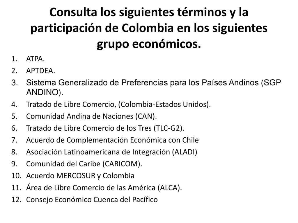 Consulta los siguientes términos y la participación de Colombia en los siguientes grupo económicos.