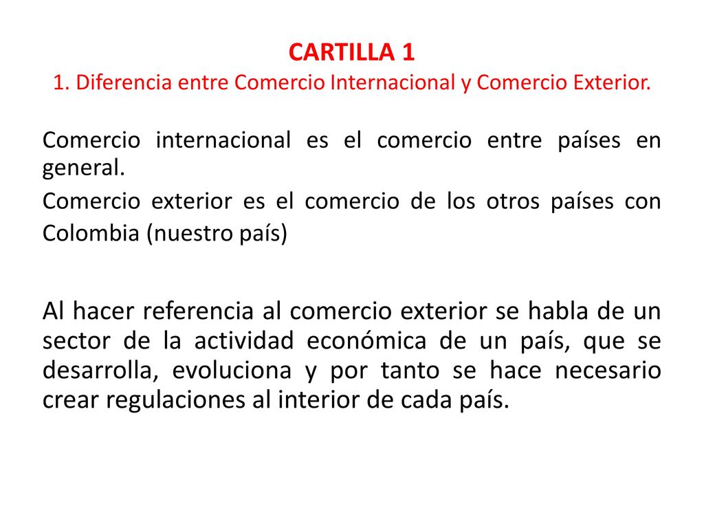 CARTILLA 1 1. Diferencia entre Comercio Internacional y Comercio Exterior.