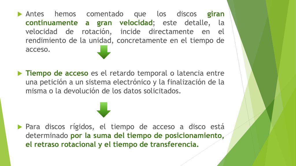 Antes hemos comentado que los discos giran continuamente a gran velocidad; este detalle, la velocidad de rotación, incide directamente en el rendimiento de la unidad, concretamente en el tiempo de acceso.