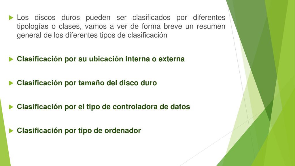 Los discos duros pueden ser clasificados por diferentes tipologías o clases, vamos a ver de forma breve un resumen general de los diferentes tipos de clasificación