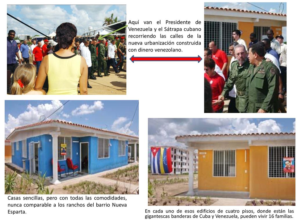 Aquí van el Presidente de Venezuela y el Sátrapa cubano recorriendo las calles de la nueva urbanización construida con dinero venezolano.