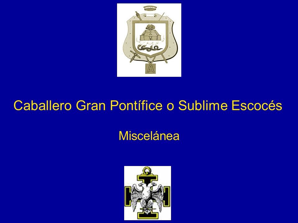 Caballero Gran Pontífice o Sublime Escocés