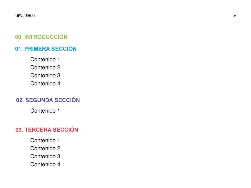 00. INTRODUCCIÓN 01. PRIMERA SECCIÓN. Contenido 1. Contenido 2. Contenido 3. Contenido SEGUNDA SECCIÓN.