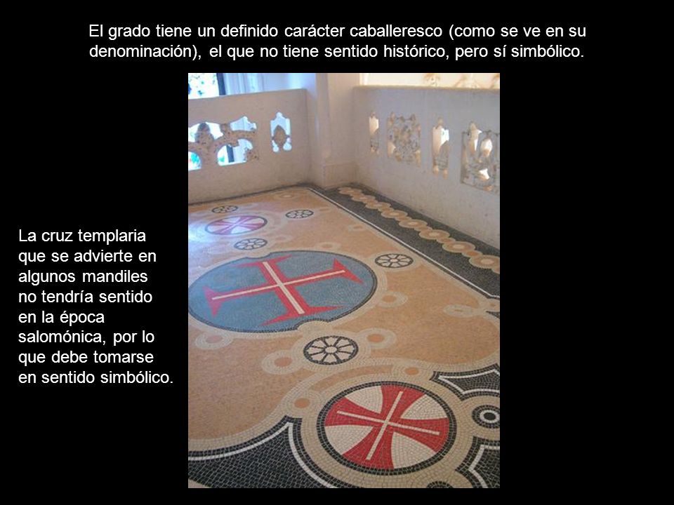 El grado tiene un definido carácter caballeresco (como se ve en su