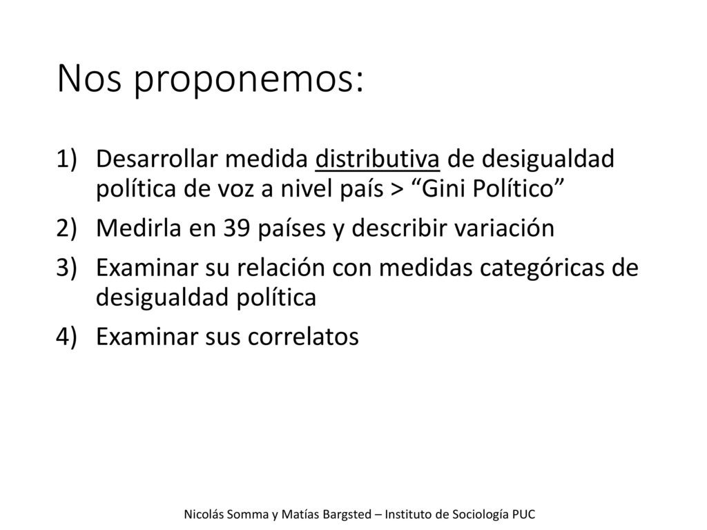 Nos proponemos: Desarrollar medida distributiva de desigualdad política de voz a nivel país > Gini Político