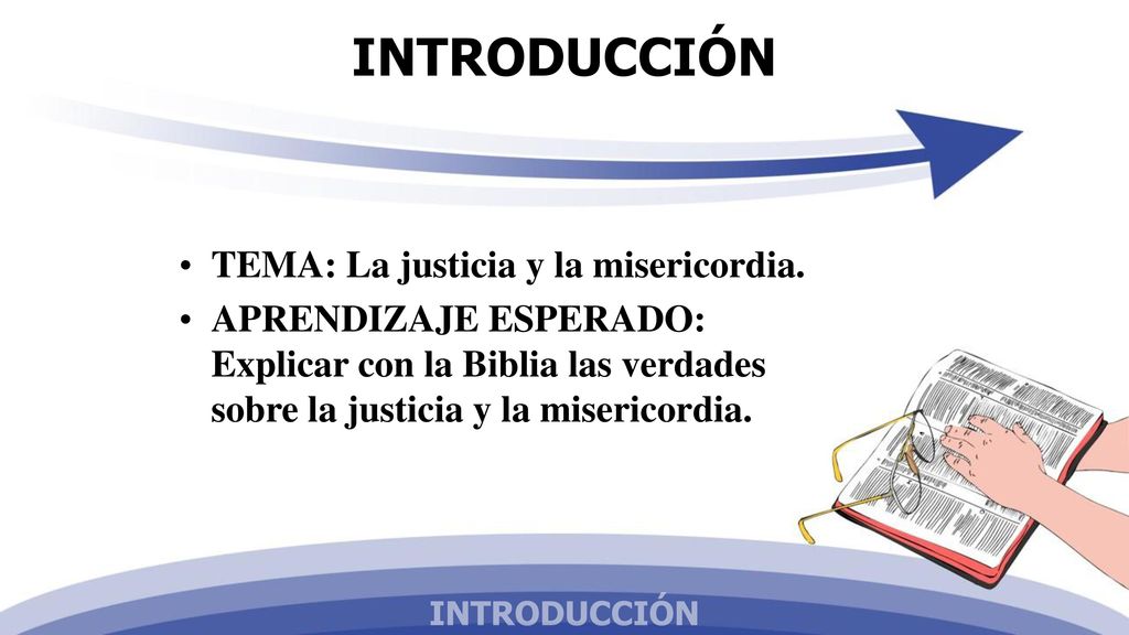 INTRODUCCIÓN TEMA: La justicia y la misericordia.