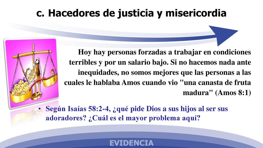 c. Hacedores de justicia y misericordia