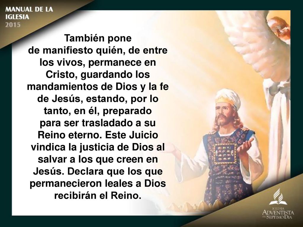 También pone de manifiesto quién, de entre los vivos, permanece en Cristo, guardando los.