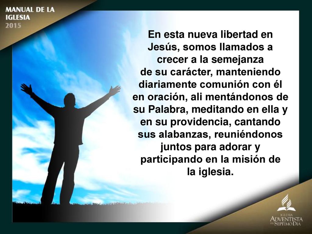 En esta nueva libertad en Jesús, somos llamados a crecer a la semejanza