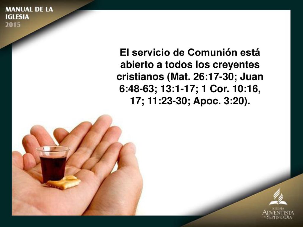 El servicio de Comunión está abierto a todos los creyentes