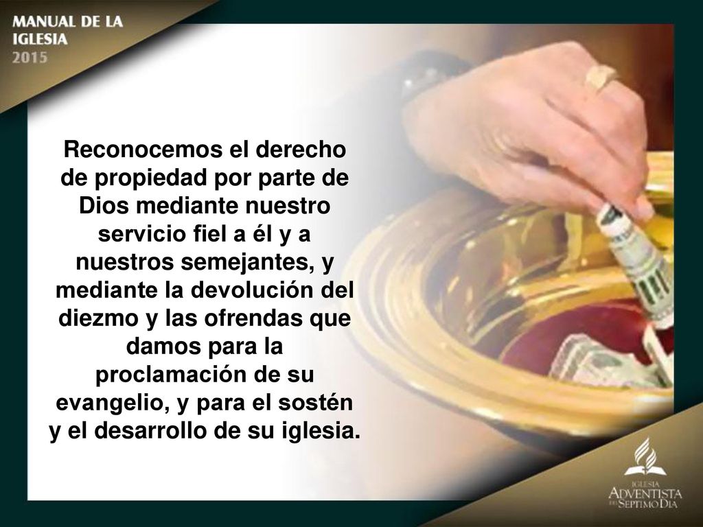 Reconocemos el derecho de propiedad por parte de Dios mediante nuestro