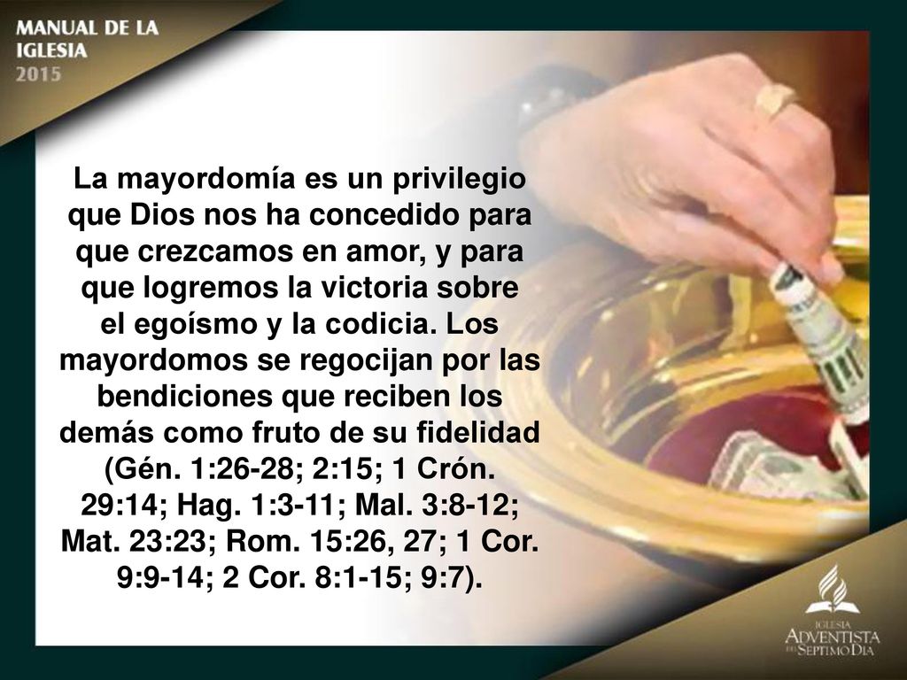 La mayordomía es un privilegio que Dios nos ha concedido para que crezcamos en amor, y para que logremos la victoria sobre