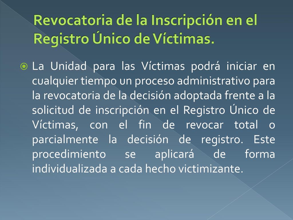 Revocatoria de la Inscripción en el Registro Único de Víctimas.