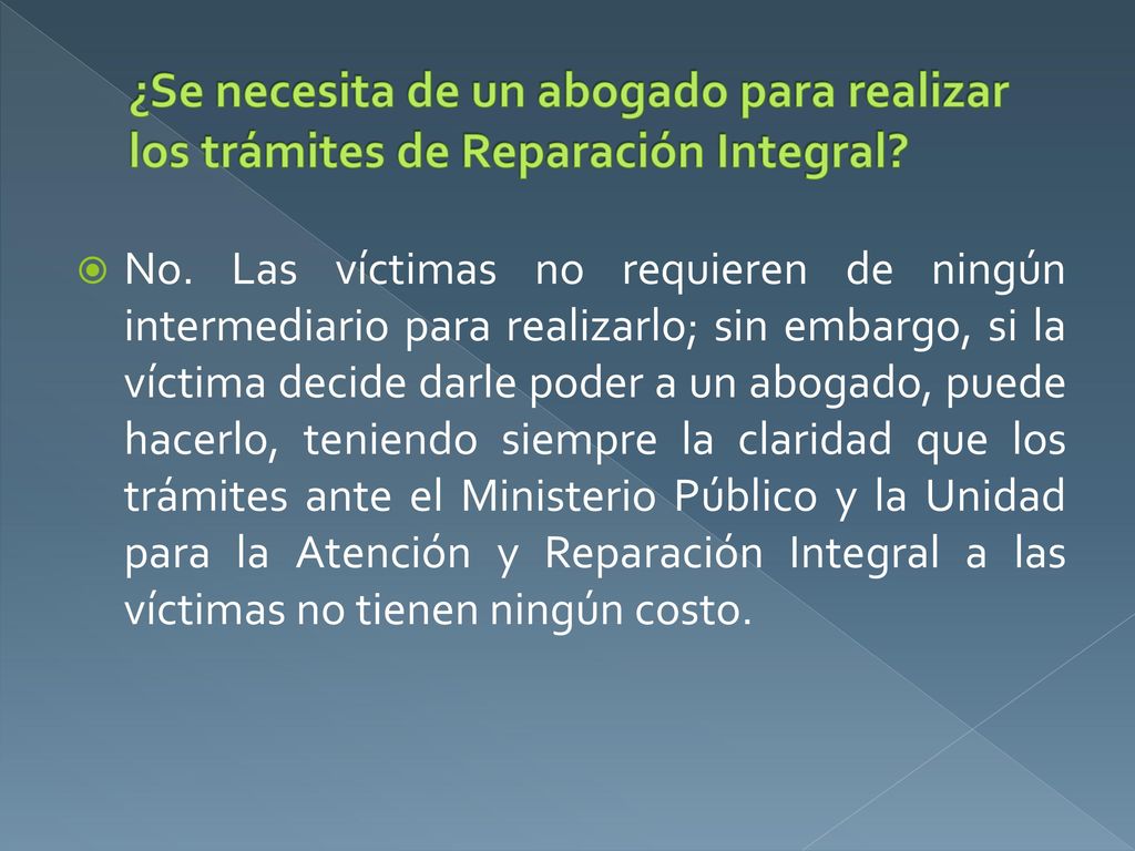¿Se necesita de un abogado para realizar los trámites de Reparación Integral
